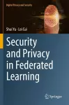 Security and Privacy in Federated Learning cover