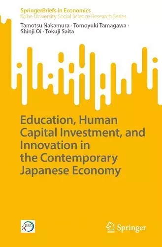 Education, Human Capital Investment, and Innovation in the Contemporary Japanese Economy cover