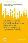 Education, Human Capital Investment, and Innovation in the Contemporary Japanese Economy cover