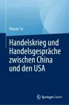 Handelskrieg und Handelsgespräche zwischen China und den USA cover