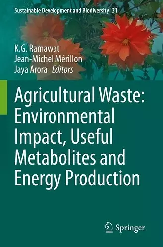 Agricultural Waste: Environmental Impact, Useful Metabolites and Energy Production cover