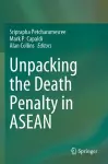 Unpacking the Death Penalty in ASEAN cover