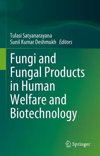 Fungi and Fungal Products in Human Welfare and Biotechnology cover