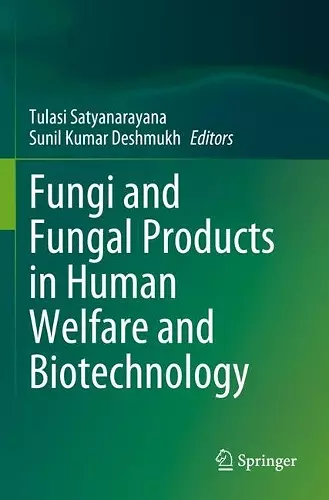 Fungi and Fungal Products in Human Welfare and Biotechnology cover