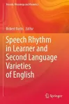 Speech Rhythm in Learner and Second Language Varieties of English cover