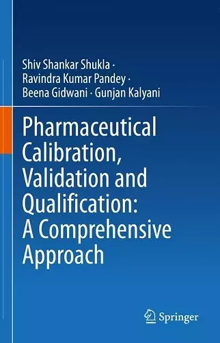 Pharmaceutical Calibration, Validation and Qualification: A Comprehensive Approach cover