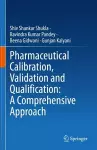 Pharmaceutical Calibration, Validation and Qualification: A Comprehensive Approach cover