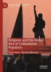 Religions and the Global Rise of Civilizational Populism cover