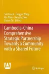 Cambodia-China Comprehensive Strategic Partnership Towards a Community with a Shared Future cover