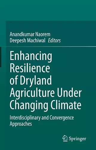 Enhancing Resilience of Dryland Agriculture Under Changing Climate cover