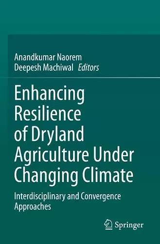 Enhancing Resilience of Dryland Agriculture Under Changing Climate cover