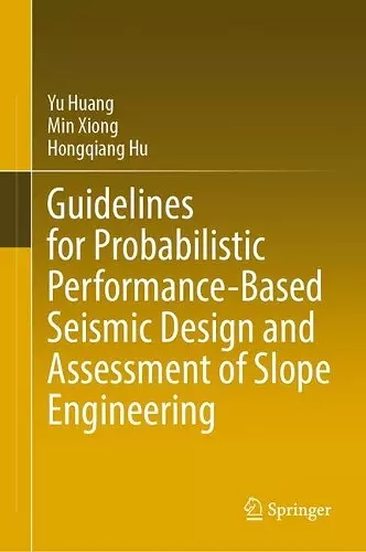 Guidelines for Probabilistic Performance-Based Seismic Design and Assessment of Slope Engineering cover