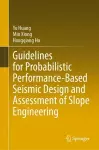 Guidelines for Probabilistic Performance-Based Seismic Design and Assessment of Slope Engineering cover