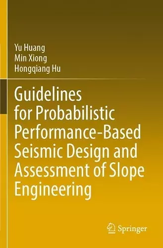 Guidelines for Probabilistic Performance-Based Seismic Design and Assessment of Slope Engineering cover