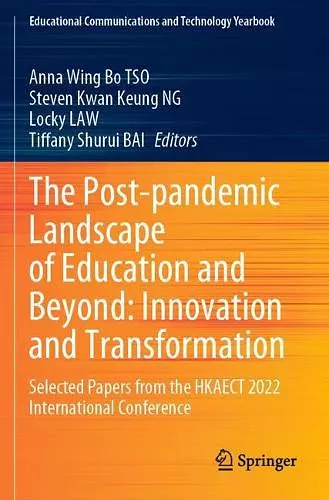 The Post-pandemic Landscape of Education and Beyond: Innovation and Transformation cover