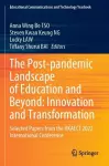 The Post-pandemic Landscape of Education and Beyond: Innovation and Transformation cover