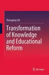 Transformation of Knowledge and Educational Reform cover