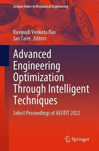 Advanced Engineering Optimization Through Intelligent Techniques cover