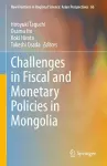 Challenges in Fiscal and Monetary Policies in Mongolia cover