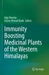 Immunity Boosting Medicinal Plants of the Western Himalayas cover