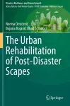 The Urban Rehabilitation of Post-Disaster Scapes cover