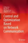 Control and Optimization Based on Network Communication cover