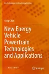 New Energy Vehicle Powertrain Technologies and Applications cover