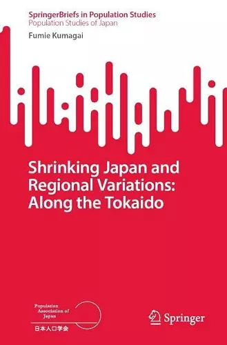 Shrinking Japan and Regional Variations: Along the Tokaido cover