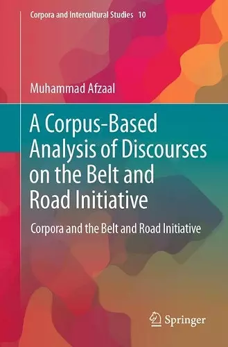 A Corpus-Based Analysis of Discourses on the Belt and Road Initiative cover