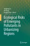 Ecological Risks of Emerging Pollutants in Urbanizing Regions cover