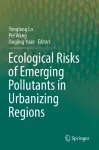 Ecological Risks of Emerging Pollutants in Urbanizing Regions cover