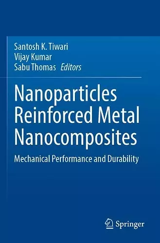 Nanoparticles Reinforced Metal Nanocomposites cover