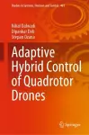 Adaptive Hybrid Control of Quadrotor Drones cover