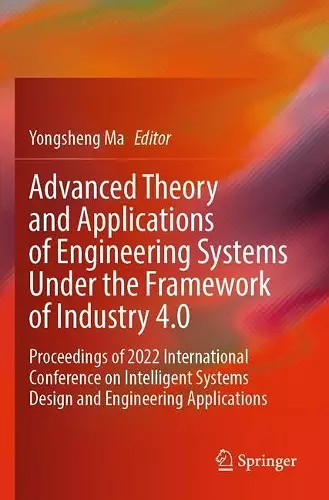 Advanced Theory and Applications of Engineering Systems Under the Framework of Industry 4.0 cover