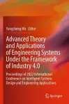 Advanced Theory and Applications of Engineering Systems Under the Framework of Industry 4.0 cover