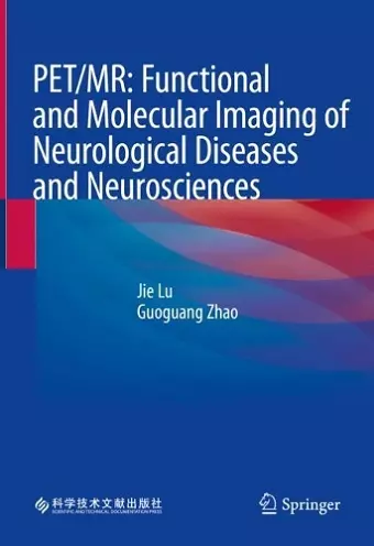 PET/MR: Functional and Molecular Imaging of Neurological Diseases and Neurosciences cover