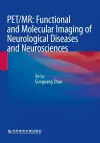 PET/MR: Functional and Molecular Imaging of Neurological Diseases and Neurosciences cover