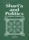 Shari'a and Politics in Modern Indonesia cover