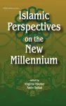 Islamic Perspectives on the New Millennium cover