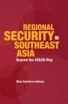 Regional Security in Southeast Asia cover