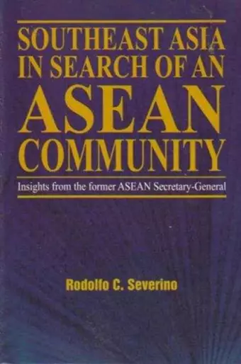 Southeast Asia in Search of an ASEAN Community cover