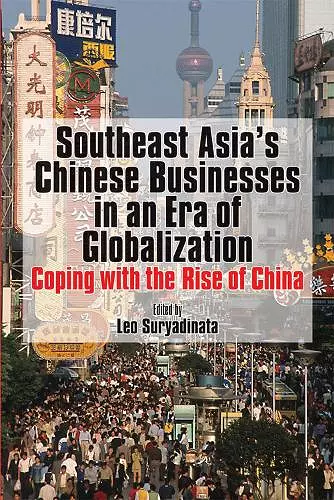 Southeast Asia's Chinese Businesses in an Era of Globalization cover