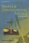 Shari'a and Constitutional Reform in Indonesia cover