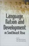 Language, Nation and Development in Southeast Asia cover