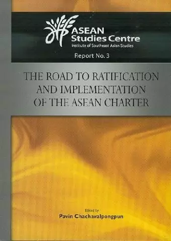 The Road to Ratification and Implementation of the ASEAN Charter cover