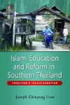 Islam, Education and Reform in Southern Thailand cover