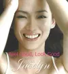 Feel Good, Look Good with Jacelyn cover