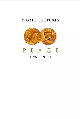 Nobel Lectures In Peace, Vol 7 (1996-2000) cover