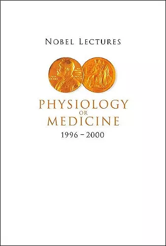 Nobel Lectures In Physiology Or Medicine 1996-2000 cover
