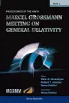 Ninth Marcel Grossmann Meeting, The: On Recent Developments In Theoretical And Experimental General Relativity, Gravitation And Relativistic Field Theories - Proceedings Of The Mgix Mm Meeting (In 3 Volumes) cover